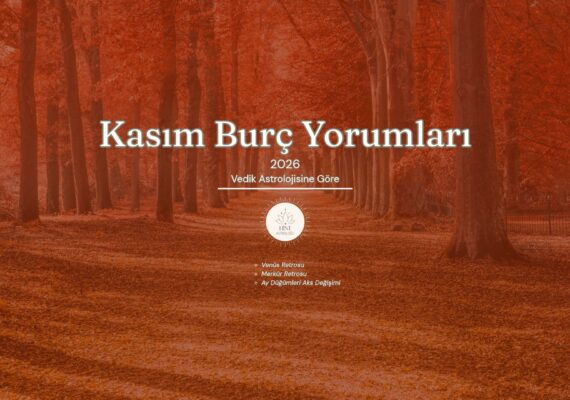 KASIM 2026 VEDİK BURÇ YORUMLARI