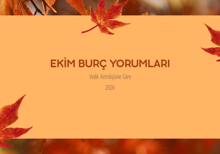 EKİM 2026 VEDİK BURÇ YORUMLARI